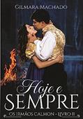 Ler Hoje e Sempre (Os irmãos Calmon Livro 2), do autor Gilmara Vieira Lacerda Machado