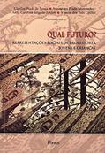 Ler Qual Futuro? Representações Sociais de Professores, Jovens e Crianças, do autor Clarilza Prado de Souza