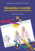 Ler Desenho e Escrita como Sistemas de Representação, do autor Analice Dutra Pillar Ler Desenho e Escrita como Sistemas de Representação, do autor Analice Dutra Pillar