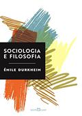 Ler Sociologia e filosofia, do autor Émile Durkheim