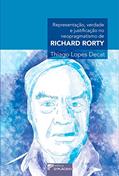 Ler Representação, Verdade e Justificação no Neopragmatismo de Richard Rorty, do autor Thiago Lopes Decat Ler Representação, Verdade e Justificação no Neopragmatismo de Richard Rorty, do autor Thiago Lopes Decat