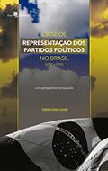 Ler Crise de Representação dos Partidos Políticos no Brasil (2000 a 2015), do autor Débora Gomes Galvão Ler Crise de Representação dos Partidos Políticos no Brasil (2000 a 2015), do autor Débora Gomes Galvão