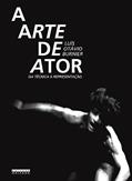 Ler A arte de ator: Da técnica à representação, do autor Luís Otávio Burnier
