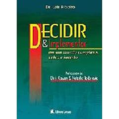 Decidir e Implantar. Em um Mundo Complexo Veloz e Incerto, do autor Lair Ribeiro