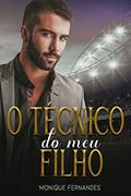 Ler O técnico do meu filho, do autor Monique Fernandes