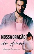 Ler Nossa oração de amor, do autor Monique Fernandes