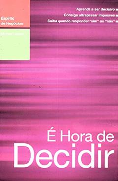 É Hora de Decidir, do autor Michael Useem