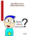 Ler Quem soltou este pum?, do autor João Lacruz; Adonai Lacruz Ler Quem soltou este pum?, do autor João Lacruz; Adonai Lacruz