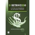Ler O Retrocesso, do autor Enderson Natali Marcos
