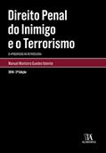 Ler Direito Penal do Inimigo e o Terrorismo: O Progresso ao Retrocesso, do autor Manuel Monteiro Guedes Valente