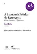 Ler A Economia Política do Retrocesso, do autor José Reis