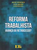 Ler Reforma Trabalhista. Avanço ou Retrocesso, do autor Andre Cremonesi
