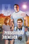 Ler Perseguição Frenética, do autor Brad Crowley