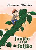 Ler Janjão e o pé de feijão, do autor Cezamar Oliveira Ler Janjão e o pé de feijão, do autor Cezamar Oliveira