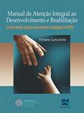Ler Manual de Atenção Integral ao Desenvolvimento e Reabilitação: Comitê de Atenção Integral ao Desenvolvimento e Reabilitação da SOPERJ, do autor Viviane Lanzelotte; Soperj Ler Manual de Atenção Integral ao Desenvolvimento e Reabilitação: Comitê de Atenção Integral ao Desenvolvimento e Reabilitação da SOPERJ, do autor Viviane Lanzelotte; Soperj
