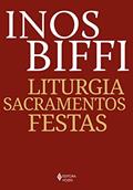 Ler Liturgia, sacramentos, festas, do autor Inos Biffi