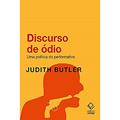 Ler Discurso de ódio: Uma política do performativo, do autor Judith Butler