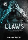 Ler CLAWS: Meu Inferno Pessoal (MC Black Panthers Livro 3), do autor Silmara Izidoro Ler CLAWS: Meu Inferno Pessoal (MC Black Panthers Livro 3), do autor Silmara Izidoro