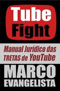 Ler TubeFight: Manual Jurídico das Tretas de YouTube, do autor MARCO EVANGELISTA Ler TubeFight: Manual Jurídico das Tretas de YouTube, do autor MARCO EVANGELISTA