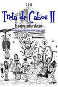 Ler Treta de Cabos II - Os cabos contra atacam: (as histórias tão secretas que não foram incluídas no volume I e outras), do autor C N Gil Ler Treta de Cabos II - Os cabos contra atacam: (as histórias tão secretas que não foram incluídas no volume I e outras), do autor C N Gil