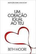 Ler Um Coração Igual ao Teu, do autor Beth Moore