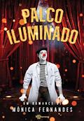 Ler Palco Iluminado, do autor Mônica Fernandes