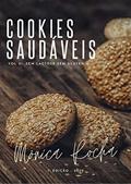 Ler Cookies Saudáveis: Sem Glúten e Sem Lactose, do autor Mônica Rocha Ler Cookies Saudáveis: Sem Glúten e Sem Lactose, do autor Mônica Rocha