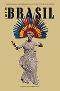 Ler Feita no Brasil: a sabedoria vulgar da tragédia ática para o povo tupiniquim-catrumano, do autor Tereza Virgínia Ribeiro Barbosa