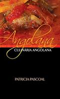Ler Angolana Culinária Angolana, do autor Patricia Pascoal