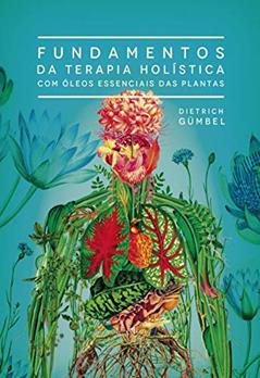 Fundamentos da Terapia Holística, do autor Dietrich Gümbel