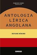 Ler Antologia lírica angolana: Roteiro mínimo, do autor Francisco Soares