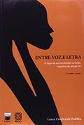 Ler Entre voz e letra: o lugar da ancestralidade na ficção angolana do século XX, do autor Laura Cavalcante Padilha Ler Entre voz e letra: o lugar da ancestralidade na ficção angolana do século XX, do autor Laura Cavalcante Padilha