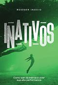 Ler Inativos, do autor Rogger Inácio
