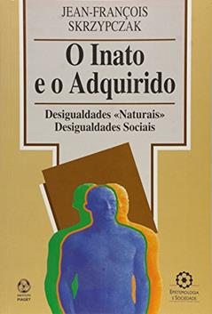 O Inato e o Adquirido, do autor Jean - François Skrzypczak