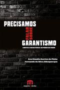 Ler Precisamos Falar Sobre Garantismo: Limites e Resistência ao Poder de Punir, do autor Ana Cláudia Bastos De Pinho; Fernando da Silva Albuquerque