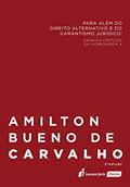 Ler Para Além do Direito Alternativo e do Garantismo Jurídico. 2017, do autor Salo de Carvalho; Diego de Carvalho; Gabriela de Carvalho; Renata Almeida da Costa Ler Para Além do Direito Alternativo e do Garantismo Jurídico. 2017, do autor Salo de Carvalho; Diego de Carvalho; Gabriela de Carvalho; Renata Almeida da Costa