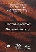 Ler Proceso Democrático y Garantismo Procesal, do autor Carlos Henrique Soares