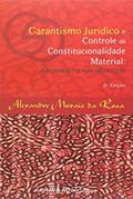 Ler Garantismo Jurídico e Controle de Constitucionalidade Material. Aportes Hermenêuticos, do autor Alexandre Morais Da Rosa Ler Garantismo Jurídico e Controle de Constitucionalidade Material. Aportes Hermenêuticos, do autor Alexandre Morais Da Rosa