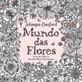 Ler Mundo das flores, do autor Johanna Basford