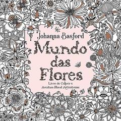 Mundo das flores, do autor Johanna Basford