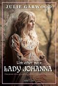 Ler Um amor para Lady Johanna, do autor Julie Garwood Ler Um amor para Lady Johanna, do autor Julie Garwood