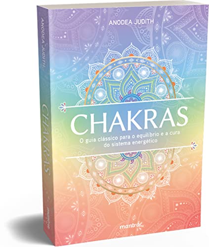 Ler Chakras ? O guia clássico para o equilíbrio e a cura do sistema energético, do autor Anodea Judith Ler Chakras ? O guia clássico para o equilíbrio e a cura do sistema energético, do autor Anodea Judith
