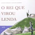 Ler O rei que virou lenda, do autor Claudio Rodrigues