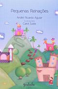 Ler Pequenas reinações, do autor André Ricardo Aguiar