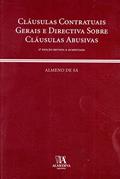 Ler Cláusulas Contratuais Gerais e Directiva Sobre Cláusulas Abusivas, do autor Almeno de Sá Ler Cláusulas Contratuais Gerais e Directiva Sobre Cláusulas Abusivas, do autor Almeno de Sá