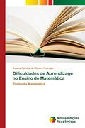 Ler Dificuldades de Aprendizage no Ensino de Matemática: Ensino da Matemática, do autor Rosana Patrícia de Oliveira Procópio