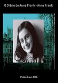 Ler O Diario de Anne Frank - Anne Frank, do autor Pedro Laus Org Ler O Diario de Anne Frank - Anne Frank, do autor Pedro Laus Org