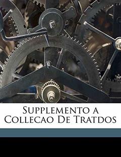 Supplemento a Collecao De Tratdos, do autor Julio Firmino