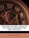 Ler Melodies De Sala: Collecao De Lindas Melodies Para Sala, Volume 2, do autor Antonio De Menezes