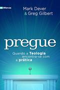 Ler Pregue: Quando a Teologia encontra-se com a prática, do autor Greg Gilbert Ler Pregue: Quando a Teologia encontra-se com a prática, do autor Greg Gilbert